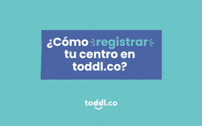 1. Cómo registrar tu centro en toddl.co paso a paso